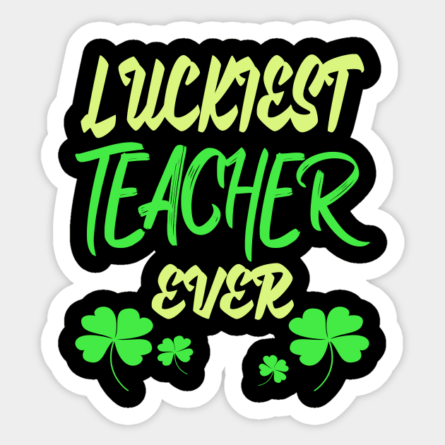 Luckiest Teacher Ever Sticker by Darwish